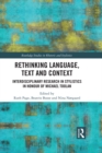 Image for Rethinking language, text and context: interdisciplinary research in stylistics in honour of Michael Toolan