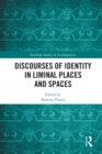 Image for Discourses of identity in liminal places and spaces : 24