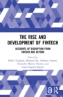 Image for The rise and development of FinTech: accounts of disruption from Sweden and beyond