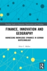 Image for Finance, innovation and geography: harnessing knowledge dynamics in German biotechnology