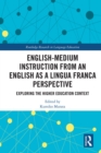Image for English-medium instruction from an English as a lingua franca perspective: exploring the higher education context