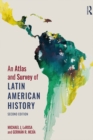 Image for An atlas and survey of Latin American history