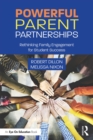 Image for Powerful parent partnerships: rethinking family engagement for student success