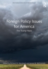 Image for Foreign policy issues for America: the Trump years