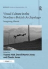 Image for Visual culture in the northern British archipelago: imagining islands