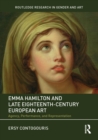 Image for Emma Hamilton and late eighteenth-century European art: agency, performance, and representation