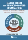 Image for Leading science and technology-based organizations: mastering the fundamentals of personal, managerial, and executive leadership