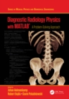Image for Diagnostic Radiology Physics With MATLAB: A Problem-Solving Approach