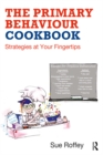 Image for The primary behaviour cookbook: strategies at your fingertips