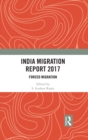 Image for India Migration Report 2017: Forced Migration