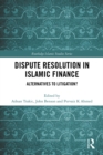 Image for Dispute resolution in Islamic finance: alternatives to litigation?