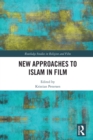 Image for New Approaches to Islam in Film