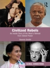 Image for Civilized Rebels: An Inside Story of the West&#39;s Retreat from Global Power
