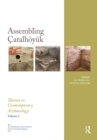 Image for Assembling Catalhoyuk : volume 1