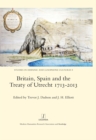 Image for Britain, Spain and the Treaty of Utrecht, 1713-2013