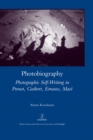 Image for Photobiography: photographic self-writing in Proust, Guibert, Ernaux, Mace