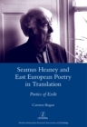 Image for Seamus Heaney and East European poetry in translation: poetics of exile