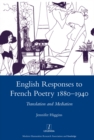 Image for English responses to French poetry, 1880-1940: translation and mediation
