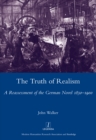 Image for The truth of realism: a reassessment of the German novel 1830-1900