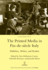 Image for The printed media in fin-de-siecle Italy: publishers, writers, and readers : 21