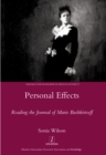 Image for Personal effects: reading the &#39;journal&#39; of Marie Bashkirtseff