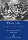 Image for Wilhelm Raabe: global themes, international perspectives