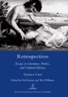 Image for Retrospectives: essays in literature, poetics and cultural history