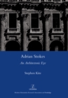 Image for Adrian Stokes: an architectonic eye : critical writings on art and architecture