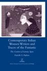 Image for Contemporary Italian women writers and traces of the fantastic: the creation of literary space