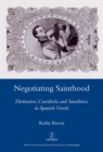 Image for Negotiating sainthood: distinction, cursileria and saintliness in Spanish novels