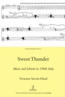 Image for Sweet thunder: music and libretti in 1960s Italy