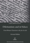 Image for Dilettantism and Its Values: From Weimar Classicism to the Fin De Siecle