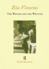 Image for Elio Vittorini: the writer and the written