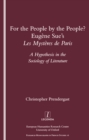 Image for For the people by the people?: Eugene Sue&#39;s Les mysteres de Paris : a hypothesis in the sociology of literature : 16