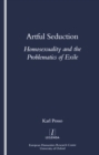 Image for Artful seduction: homosexuality and the problematics of exile