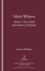 Image for Silent witness: Racine&#39;s non-verbal annotations of Euripides : 14