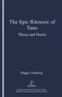 Image for The epic rhetoric of Tasso: theory and practice