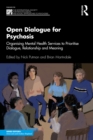 Image for Open dialogue for psychosis: organising mental health services to prioritise dialogue, relationship and meaning
