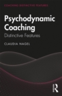 Image for Psychodynamic Coaching: Distinctive Features