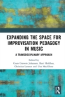 Image for Expanding the Space for Improvisation Pedagogy in Music: A Transdisciplinary Approach