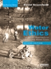 Image for Water ethics: a values approach to solving the water crisis