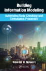Image for Building information modeling: automated code checking and compliance processes
