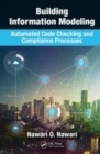 Image for Building information modeling  : automated code checking and compliance processes