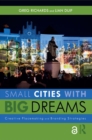 Image for Small cities with big dreams: creative placemaking and branding strategies
