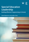 Image for Special education leadership: building effective programming in schools