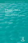 Image for A woman&#39;s place in education: historical and sociological perspectives on gender and education