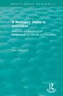 Image for A woman&#39;s place in education  : historical and sociological perspectives on gender and education