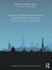 Image for Quasi-constitutionality and constitutional statutes  : forms, functions, applications