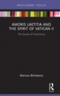 Image for Amoris Laetitia and the spirit of Vatican II: the source of controversy