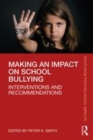 Image for Making an impact on school bullying  : interventions and recommendations